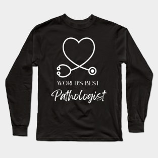 worlds best pathologist Long Sleeve T-Shirt